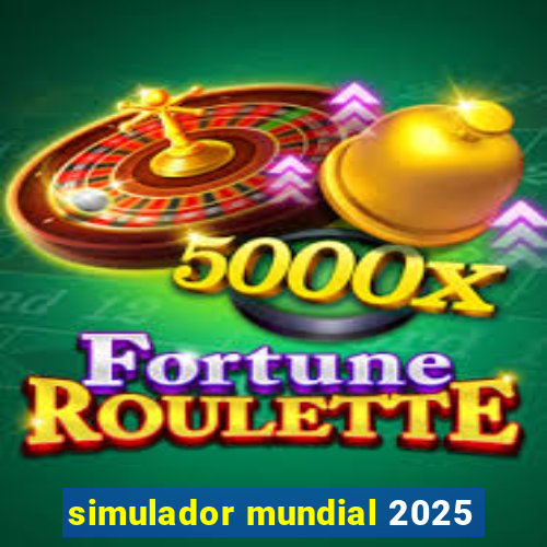 simulador mundial 2025